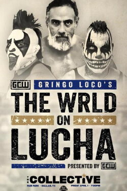 GCW Gringo Loco's - The Wrld on Lucha (2022)