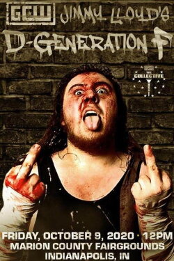 GCW Jimmy Lloyd's D-Generation F (2020) GCW Jimmy Lloyd's D-Generation F (2020)