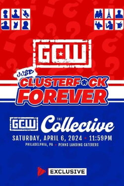 GCW JJSB Clusterf*ck Forever (2024) GCW JJSB Clusterf*ck Forever (2024)