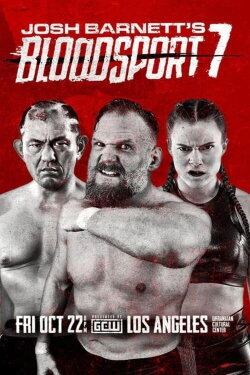 GCW Josh Barnett's Bloodsport 7 (2021) GCW Josh Barnett's Bloodsport 7 (2021)