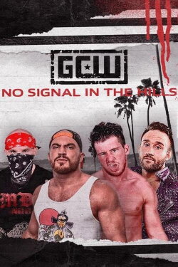 GCW: No Signal In The Hills (2021) GCW: No Signal In The Hills (2021)