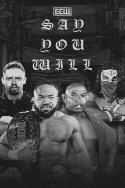 GCW Say You Will (2022) GCW Say You Will (2022)