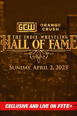 GCW The Indie Wrestling Hall of Fame (2023) GCW The Indie Wrestling Hall of Fame (2023)
