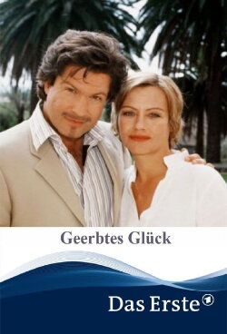 Geerbtes Glück (2004) Geerbtes Glück (2004)