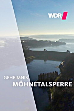 Geheimnis Möhnetalsperre (2014) Geheimnis Möhnetalsperre (2014)
