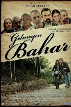 Gelmeyen Bahar (2013) Gelmeyen Bahar (2013)