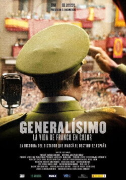 Generalísimo, la vida de Franco en color (2019) Generalísimo, la vida de Franco en color (2019)