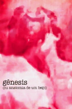 Genesis (or Anatomy of a Kiss) (2024) Genesis (or Anatomy of a Kiss) (2024)