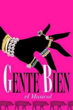 Gente bien, el musical (2016) Gente bien, el musical (2016)