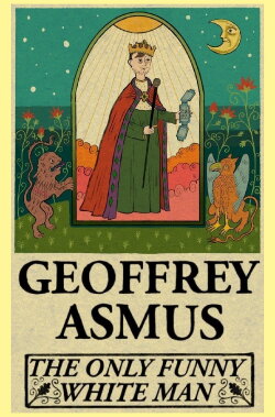Geoffrey Asmus: The Only Funny White Man (2023) Geoffrey Asmus: The Only Funny White Man (2023)
