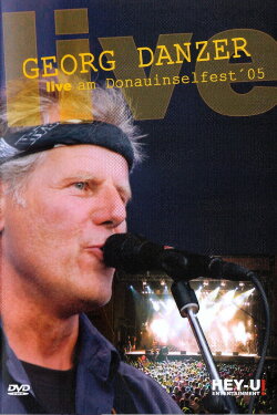 Georg Danzer - Live am Donauinselfest ´05 (2008) Georg Danzer - Live am Donauinselfest ´05 (2008)
