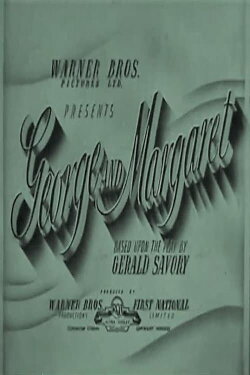 George and Margaret (1940) George and Margaret (1940)