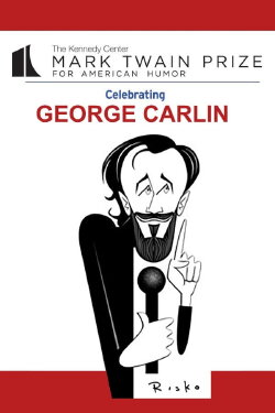 George Carlin : The Kennedy Center Mark Twain Prize (2009) George Carlin : The Kennedy Center Mark Twain Prize (2009)