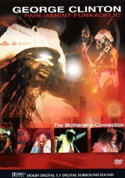 George Clinton: The Mothership Connection (2003) George Clinton: The Mothership Connection (2003)