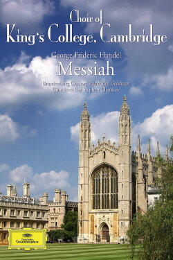 George Frideric Handel - Messiah - Choir Of King's College, Brandenburg Consort, Stephen Cleobury (2011) George Frideric Handel - Messiah - Choir Of King's College, Brandenburg Consort, Stephen Cleobury (2011)