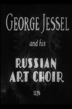 George Jessel and His Russian Art Choir (1931)