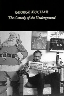 George Kuchar: The Comedy of the Underground (1983) George Kuchar: The Comedy of the Underground (1983)