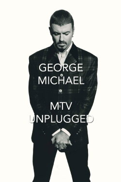 George Michael: MTV Unplugged (1996) George Michael: MTV Unplugged (1996)