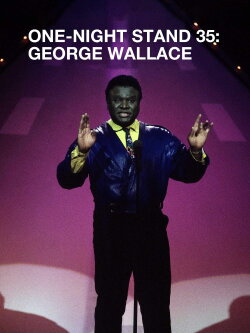 George Wallace: One Night Stand (1991) George Wallace: One Night Stand (1991)