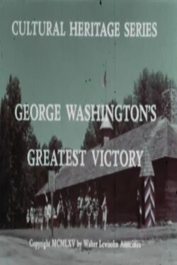 George Washington's Greatest Victory (1965) George Washington's Greatest Victory (1965)