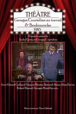 Georges Courteline au travail & Boubouroche (1985)