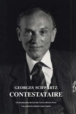 Georges Schwartz, le contestataire (2022) Georges Schwartz, le contestataire (2022)