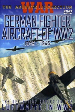 German Fighter Aircraft of WW2 - 42-45 (2006) German Fighter Aircraft of WW2 - 42-45 (2006)