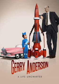 Gerry Anderson: A Life Uncharted (2022) Gerry Anderson: A Life Uncharted (2022)