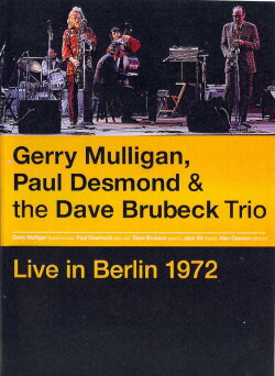 Gerry Mulligan, Paul Desmond & The Dave Brubeck Trio: Live in Berlin (2009)