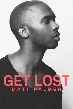 Get Lost: A Visual EP from Matt Palmer (2018) Get Lost: A Visual EP from Matt Palmer (2018)