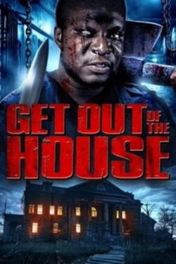 Get Out of the House (2013) Get Out of the House (2013)