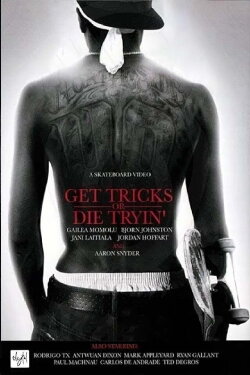 Get Tricks or Die Tryin' (2007) Get Tricks or Die Tryin' (2007)