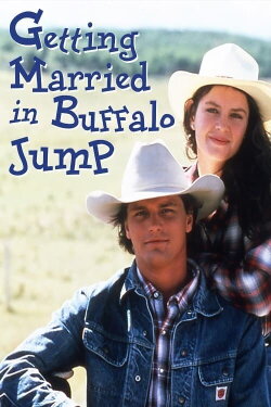 Getting Married in Buffalo Jump (1990) Getting Married in Buffalo Jump (1990)
