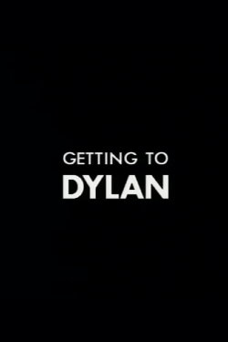 Getting to Dylan (1987) Getting to Dylan (1987)
