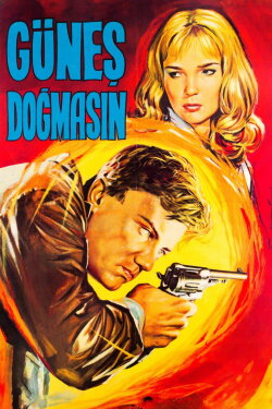 Güneş Doğmasın (1961) Güneş Doğmasın (1961)