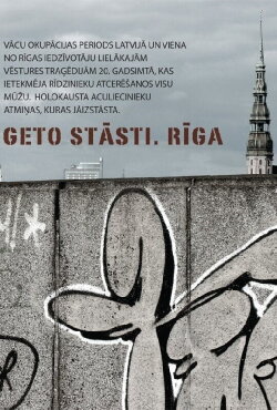 Ghetto Stories. Riga (2013) Ghetto Stories. Riga (2013)