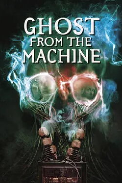 Ghost from the Machine (2010) Ghost from the Machine (2010)