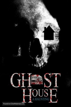 Ghost House: A Haunting (2018) Ghost House: A Haunting (2018)