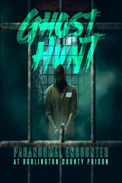 Ghost Hunt: Paranormal Encounter at Burlington County Prison (2012) Ghost Hunt: Paranormal Encounter at Burlington County Prison (2012)