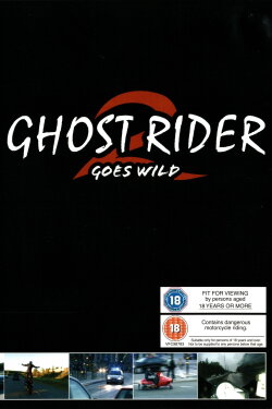 Ghost Rider 2 Goes Wild (2003) Ghost Rider 2 Goes Wild (2003)