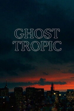 Ghost Tropic (2020)