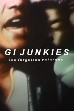 GI Junkies: The Forgotten Veterans (1976) GI Junkies: The Forgotten Veterans (1976)