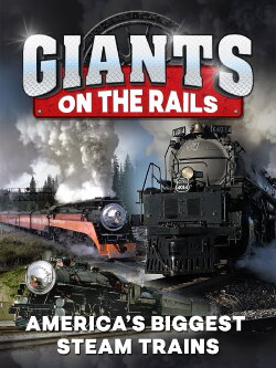 Giants on the Rails: America's Biggest Steam Trains (1995)