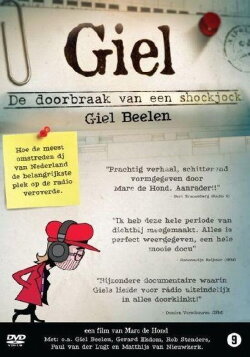 Giel! De doorbraak van een shock jock (2014) Giel! De doorbraak van een shock jock (2014)