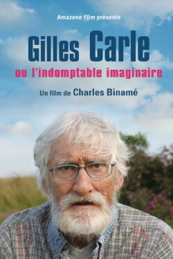 Gilles Carle ou l'indomptable imaginaire (2005) Gilles Carle ou l'indomptable imaginaire (2005)