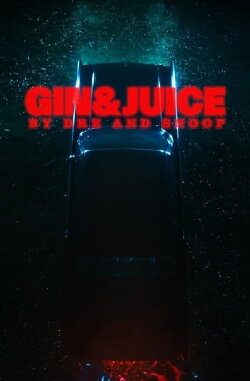 Gin & Juice by Dre and Snoop (2024) Gin & Juice by Dre and Snoop (2024)