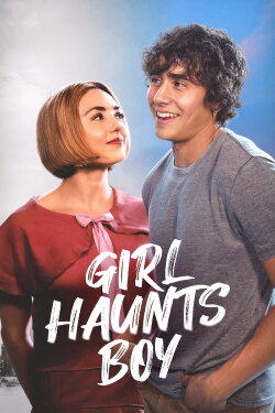 Girl Haunts Boy (2024) Girl Haunts Boy (2024)