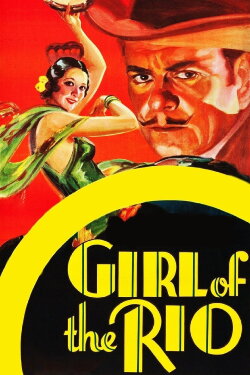 Girl of the Rio (1932) Girl of the Rio (1932)