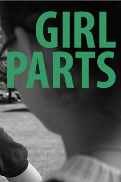 Girl Parts (2009) Girl Parts (2009)