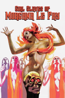 Girl Slaves of Morgana Le Fay (1971) Girl Slaves of Morgana Le Fay (1971)